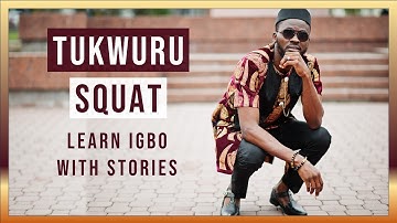 Learn Igbo with a story | Tukwuru - Squat | Igbo language