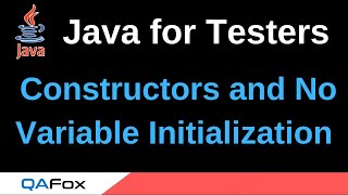 Java for Testers - Part 163 - Not initializing variables using Constructors result in default values