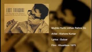 Mujhko Yunhi Udhas Rahne Do| Kishore Kumar| Gulzar| RD Burman| Unreleased