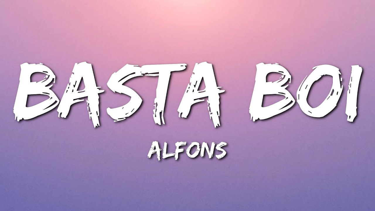 Alfons   Basta Boi Lyrics