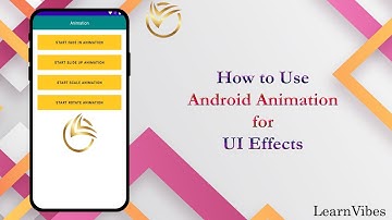 Android Studio Tutorial:  How to Use Android Animation for UI Effects - Part 2| #learnvibes #android