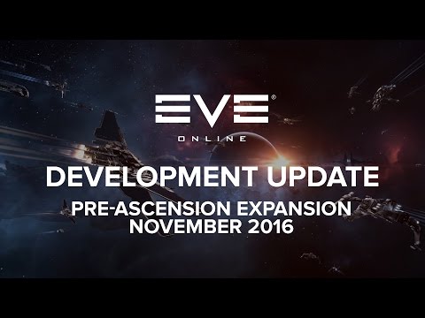 EVE Online - Pre-Ascension Expansion Development Update (Nov 2016)