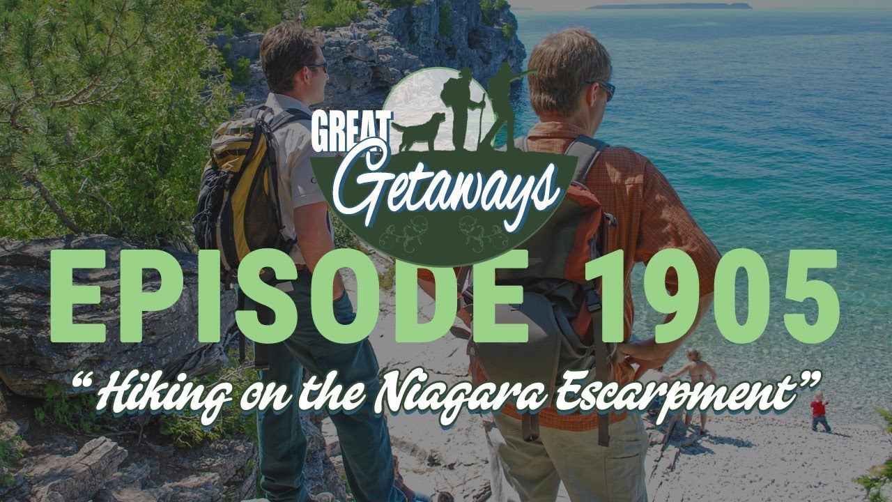 Great Getaways 1905 "Hiking On The Niagara Escarpment" [Full Episode]