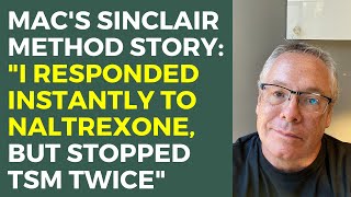 Mac's Sinclair Method Success Story | 35 Years of Drinking to Total Abstinence through Naltrexone