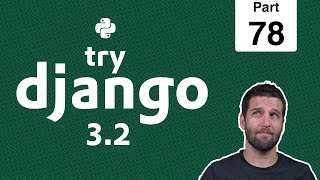 78 - Uploading Files with Django & HTMX - Python & Django 3.2 Tutorial Series