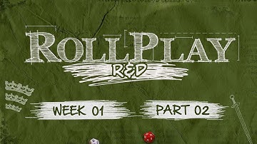 RollPlay: R&D - Pendragon - Week 1, Part 2