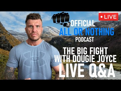 THE BIG FIGHT WITH DOUGIE JOYCE | LIVE Qu0026A