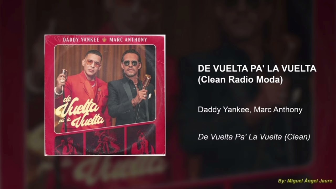 Daddy Yankee, Marc Anthony - De Vuelta Pa" La Vuelta (Clean Official Version Radio Edit) - Live M...