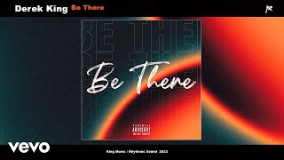 Derek King ~ Be There (Official Audio)