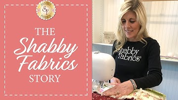 The Shabby Fabrics Story