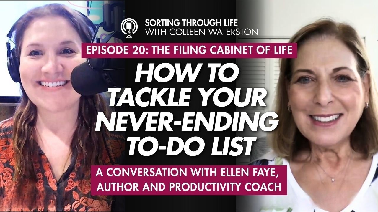 Sorting Through Life Episode 21: The Filing Cabinet of Life - How To Tackle Your Never-Ending To-do List