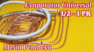 Ide Kreatif Membuat Evaporator Mesin Pembeku Universal