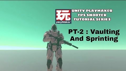 Unity Playmaker TPS Tutorial PT-2