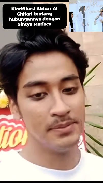 Klarifikasi Abizar Al Ghifari tentang hubungannya dengan Sintya Marisca #abizar #sintyamarisca