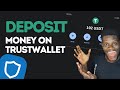 How to Deposit Money on Trust Wallet | Deposit Dollars in Trustwallet