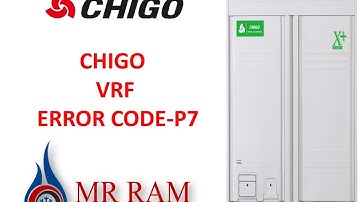 Chigo VRF Error code P7 (ENGLISH)