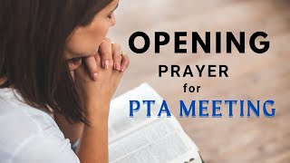 OPENING PRAYER FOR PTA MEETINGS