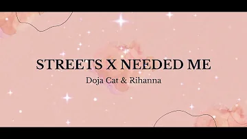 Doja Cat & Rihanna - Streets X Needed Me