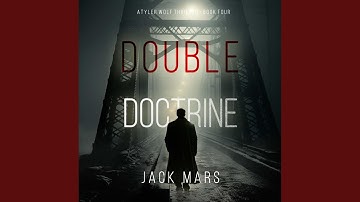 Chapter 07 - Double Doctrine (A Tyler Wolf Espionage Thriller—Book 4)