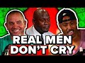 Real Men Don&#39;t Cry... Right?