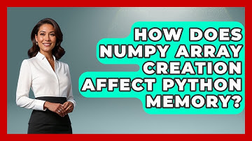How Does NumPy Array Creation Affect Python Memory? - Python Code School