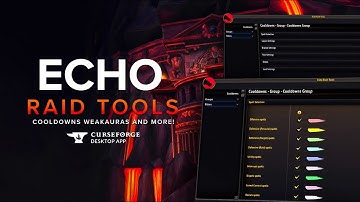 Echo Raid Tools | HUGE UPDATE! Cooldown Tracking & VOTI Weakauras! | Curseforge Exclusive
