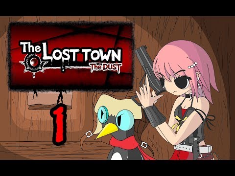 The Lost Town: The Dust - Part 1 || Chiliau0027s Revenge