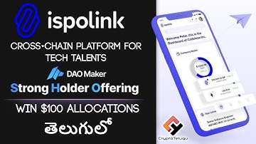 Ispolink Cross-chain Platform for Tech Talents , DAOMaker SHO - Telugu