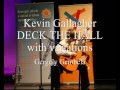 Kevin gallagher deck the hall variations  gergely gembela