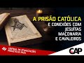 A prisão católica - Papo Pra Pensar
