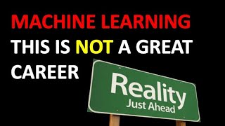 Machine Learning is Probably Not a Good Career for You