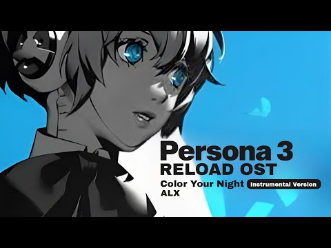 Persona 3 Reload OST - Color Your Night (Instrumental Version) Isolation