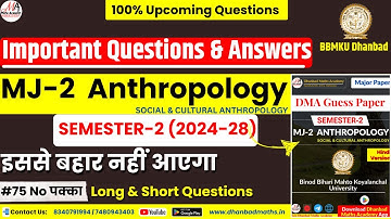 MJ-2 Anthropology Sem-2 (BBMKU 2024–28) | Important Questions, PYQs & Guess Paper 2025