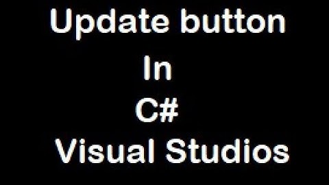 Update button in C# Windows form application