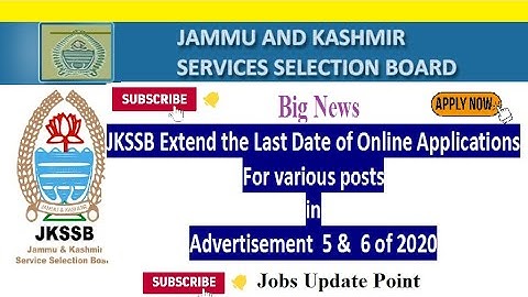 Big News, JKSSB Extend the Last date of Online Application of Various Advertisements || Adv 05 & 06