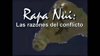Rapa Nui Las Razones Del Conflicto.