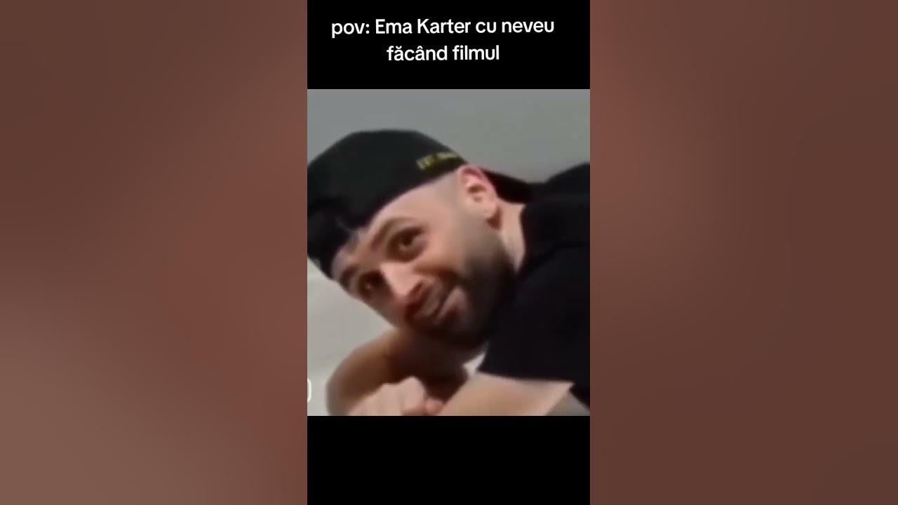 Pov Ema karter la film cu neveu YouTube