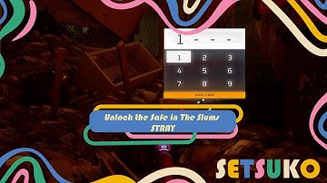 How to Unlock the Safe in The Slums | STRAY | Setsuko Official Channel