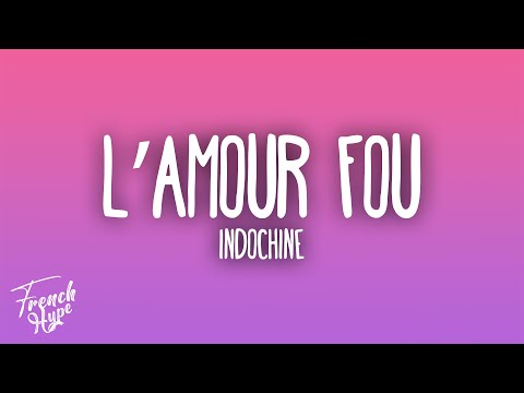 Indochine - L'amour