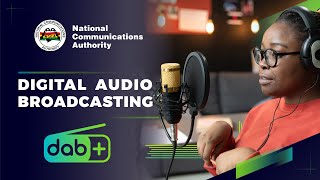 National Communications Authority - Digital Audio Broadcasting (DAB) - Trial Phase Launch-22,08,2023