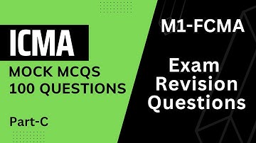 #icmap M1-FCMA || MOCK MCQS 100 Questions || Exam Revision | Part C #icmaplectures