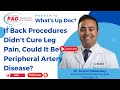 How Back Issues Can Disguise Peripheral Artery Disease | Dr. Kumar Madassery