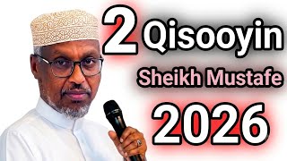 2 Qisooyin Cajiib ah || Sheikh Mustafe Xaaji
