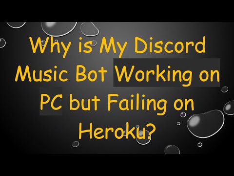 Why is My Discord Music Bot Working on PC but Failing on Heroku?