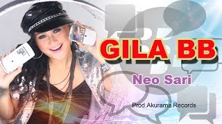 Neo Sari - Gila BB (Official Music Video)