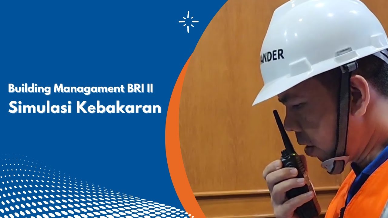 Simulasi Kebakaran di Building Managament Gedung BRI II Jakarta