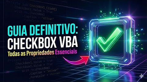 CheckBox VBA: Aprenda tudo sobre as suas propriedades!