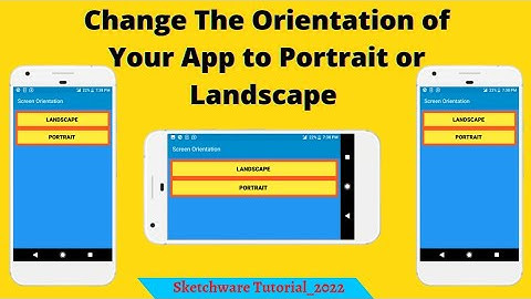 How to Change The Orientation of Your App to Either Portrait or Landscape_Sketchware Tutorial 2022