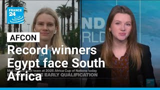 2025 Afcon: Record winners Egypt face South Africa • FRANCE 24 English