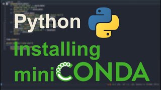Installing Miniconda | Lightweight Virtual Environment Manager for Python